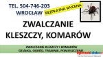 Zwalczanie Kleszczy, Wrocław Opryski na kleszcze, cennik